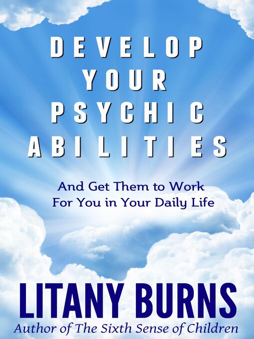 Title details for Develop Your Psychic Abilities by Litany Burns - Available